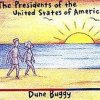 The Presidents of the United States of America - Dune Buggy