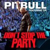 Pitbull ft. TJR - Don't Stop The Party