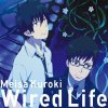 Meisa Kuroki - Wired Life (TV)