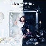 Iori Nomizu - Black † White
