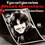 Suzi Quatro - If You Can't Give Me Love