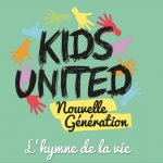 Kids united - L'hymne de la vie