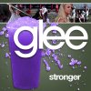 Glee - Stronger