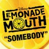 Lemonade Mouth - Somebody (Single)