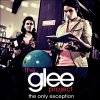 The Glee Project - The Only Exception