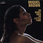 Miquel Brown - So many men, so little time