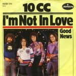 10CC - I'm Not In Love