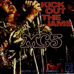MC5 - Kick Out the Jams