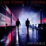 Luis Fonsi y Ozuna - Imposible