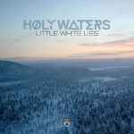 Høly Waters - Little White Lies
