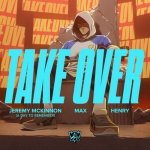 Jeremy McKinnon, MAX, Henry - Take Over