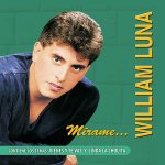 William Luna - Vienes y te vas