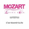 Mozart L'opéra Rock - C'est Bientôt La Fin