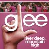 Glee - River Deep Mountain High